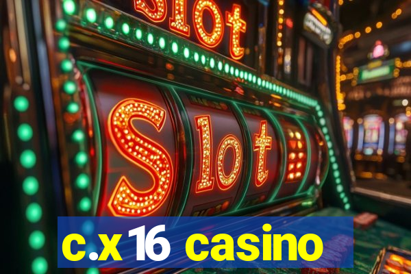 c.x16 casino